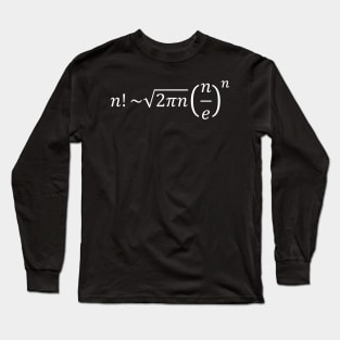 Stirling Approximation Of Factorial - Calculus And Math Long Sleeve T-Shirt
